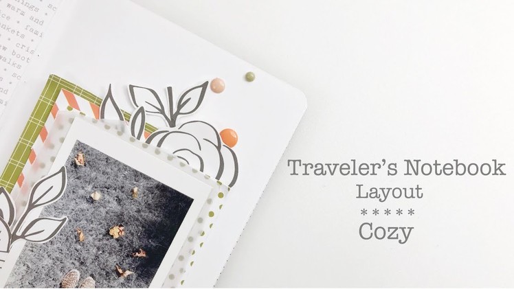 Traveler’s Notebook Process Layout | Cozy