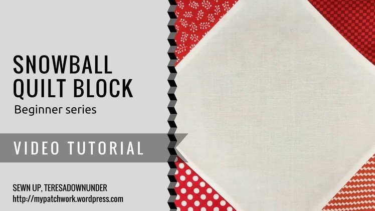 Video tutorial: Snowball quilt block - beginner's block