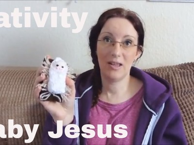 Vlog 25 - Nativity scene - Baby Jesus in a Manger