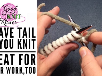 Weave Tail as You Knit