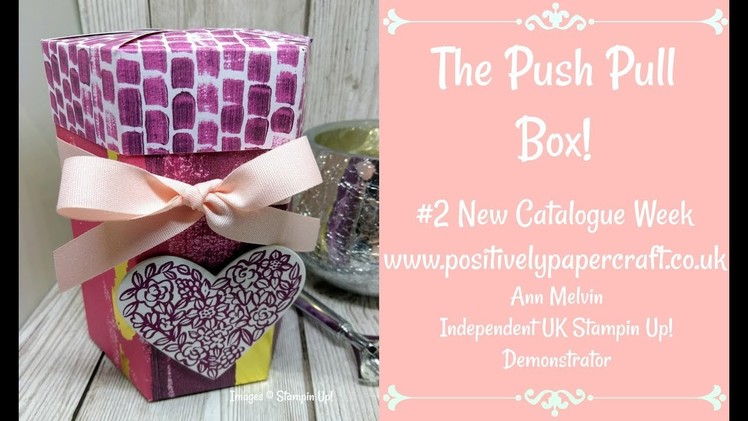 #2 New Catalogue Week-The Push Pull Box!