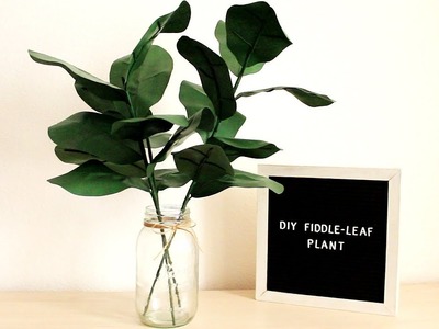 DIY Fiddle-Leaf Plant