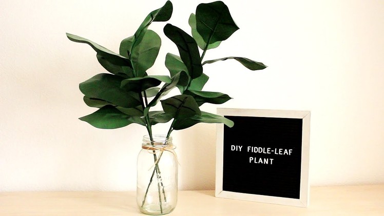 DIY Fiddle-Leaf Plant