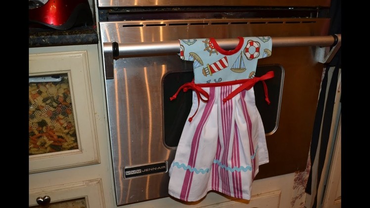 EPISODE 65 ~ Hanging Tea Towel~ Little Girl Dress - Less than 2 hour project