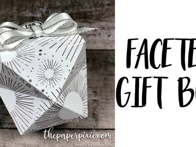 Faceted Gift Box