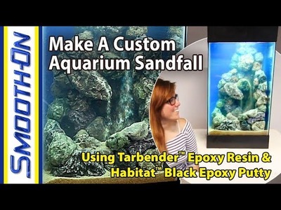 How To Make a Custom Aquarium Sandfall using Habitat™ Epoxy Putty