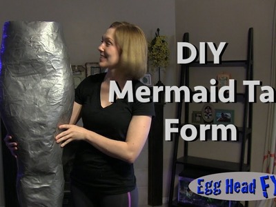 How to Make Your Own Mermaid Tail Leg Form