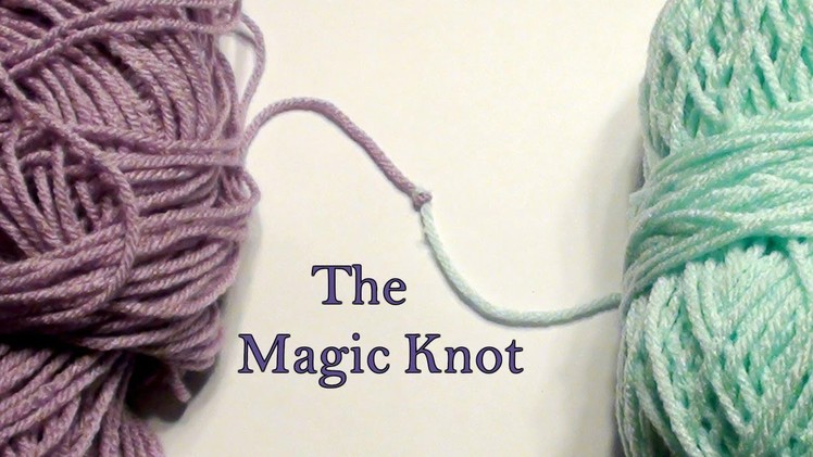 Magic Knot for Joining Yarn - Crochet Jewel