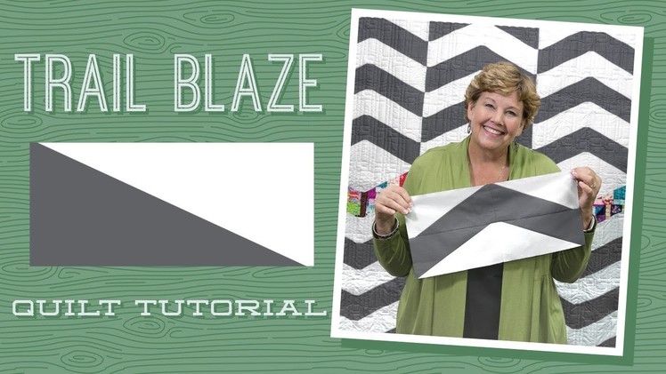Make a "Trail Blaze" Quilt with Jenny!