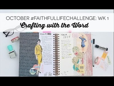October #FaithfulLifeChallenge Week 1: Scripture Journal  with Me