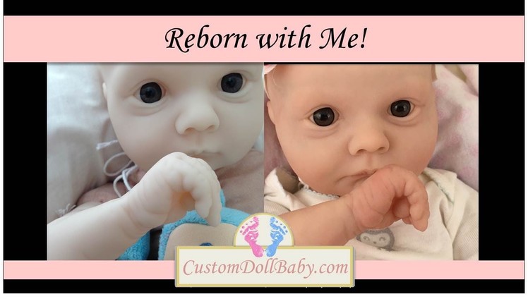 Reborn with Me! Part 12: Reborn Baby Gloss and Before and After Photos! (in HD!)