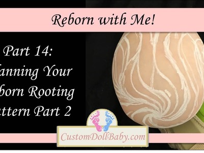 Reborn with Me! Part 14: Drawing a MircroRooting Plan for Reborn Dolls (Part 2)