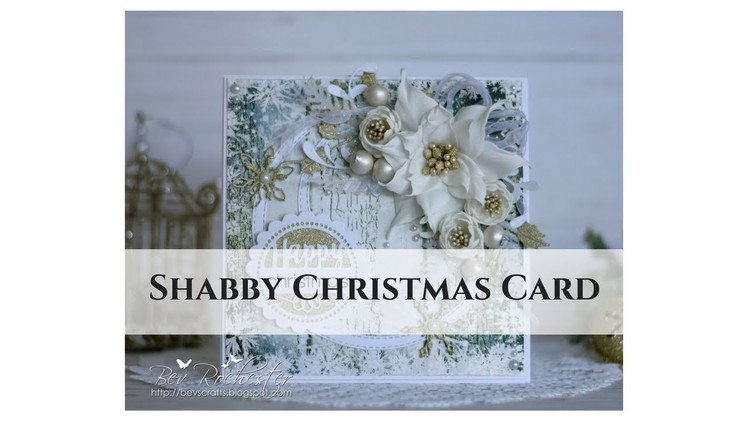 Shabby Xmas Card by Bev Rochester