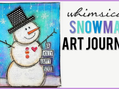 Snowman Art Journal Page - Mixed Media Art Journal With Me