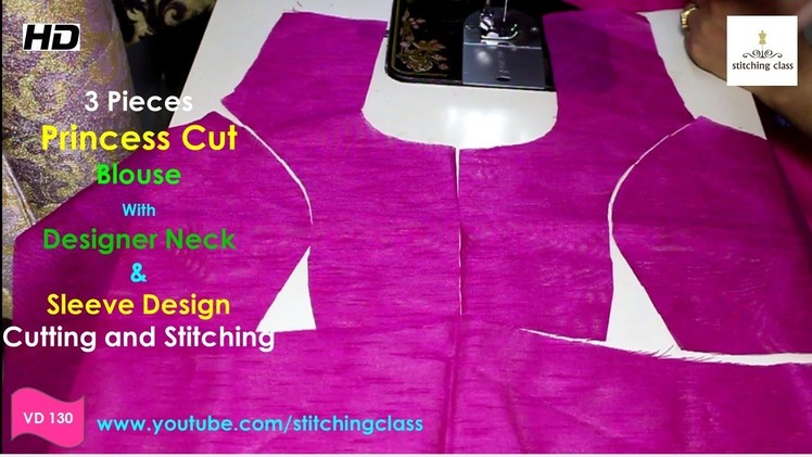 Three Pieces, Princess Cut Blouse Drafting,  Princes Cut Blouse Cutting and Stitching