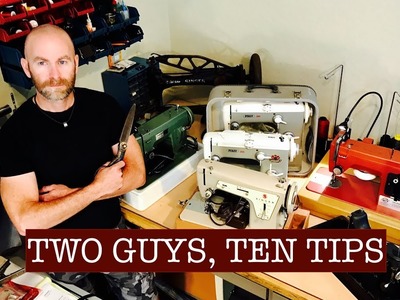 Two Guys, Ten Tips: To Help You Sew Like A Pro! (Collaboration with Alexander Dyer)