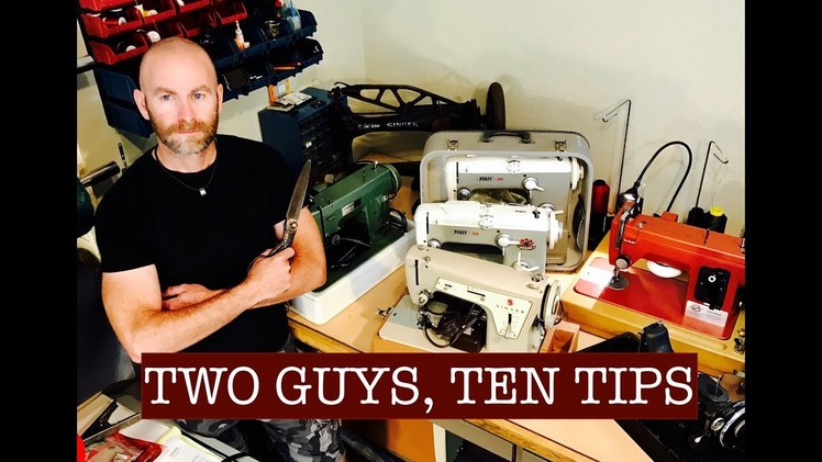 Two Guys, Ten Tips: To Help You Sew Like A Pro! (Collaboration with Alexander Dyer)