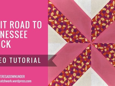 Video tutorial: Split road to Tennessee quilt block - quick and easy quilting