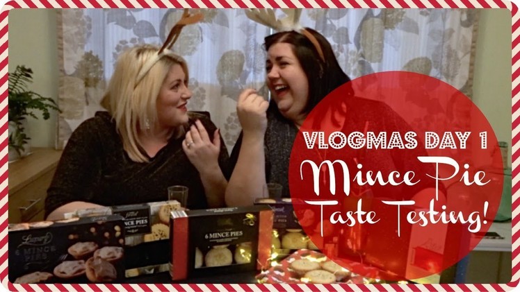 Vlogmas Day 1 | Mince Pie Taste Test! Waitrose | Tesco | Iceland | Aldi