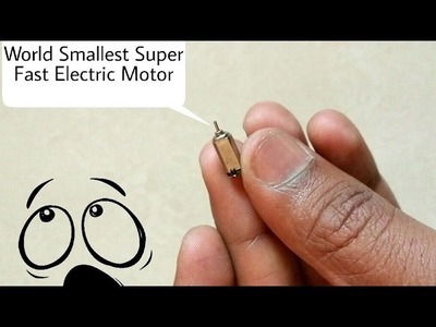 World Smallest Super Fast Electric Motor