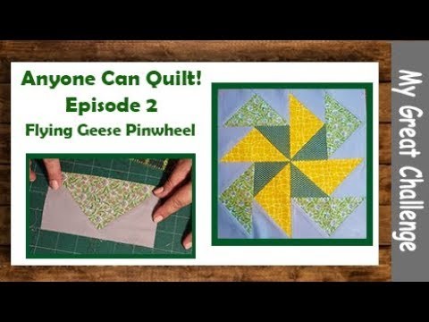 Anyone Can Quilt || Episode 2 || Flying Geese PinWheel Block