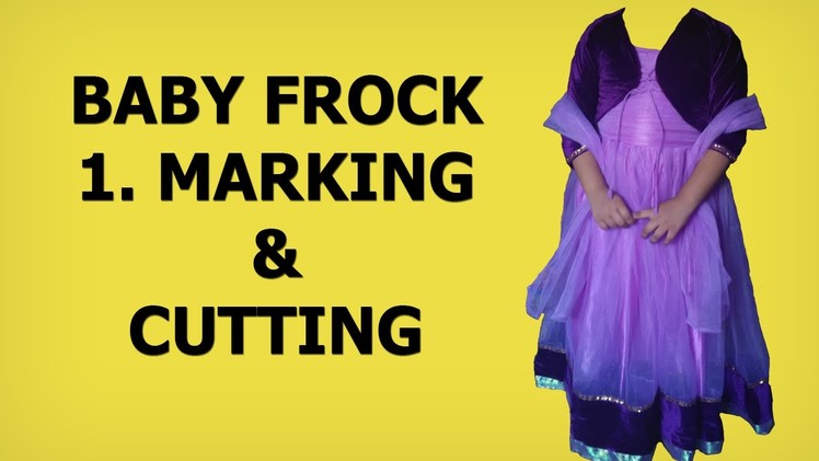 Baby Frock Pattern 1   Marking & Cutting