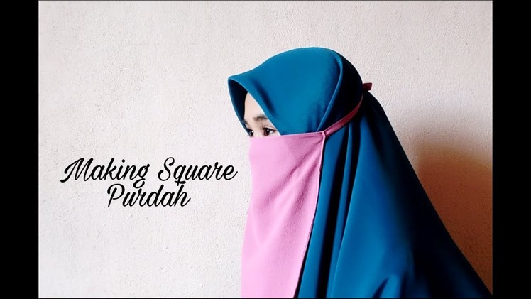 Cara Menjahit Purdah Petak | How To Make A Square Purdah