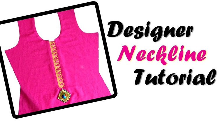 Designer Neckline Tutorial!!