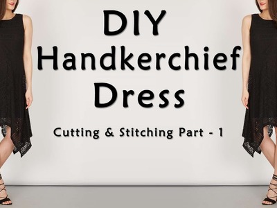 DIY Designer Handkerchief Dress |   Hanky Dress Tutorial