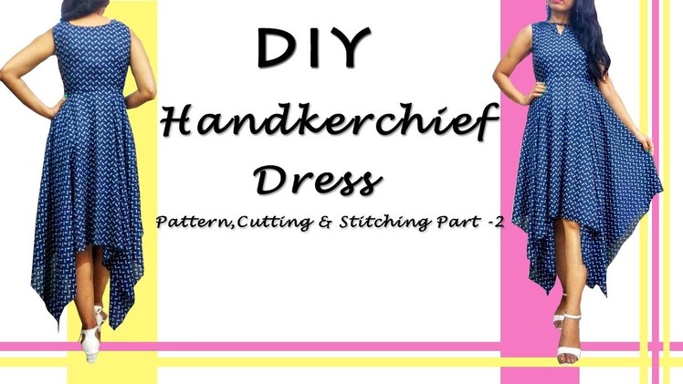 DIY Handkerchief Dress | Hanky Dress Pattern, Cutting & Stitching Part-2