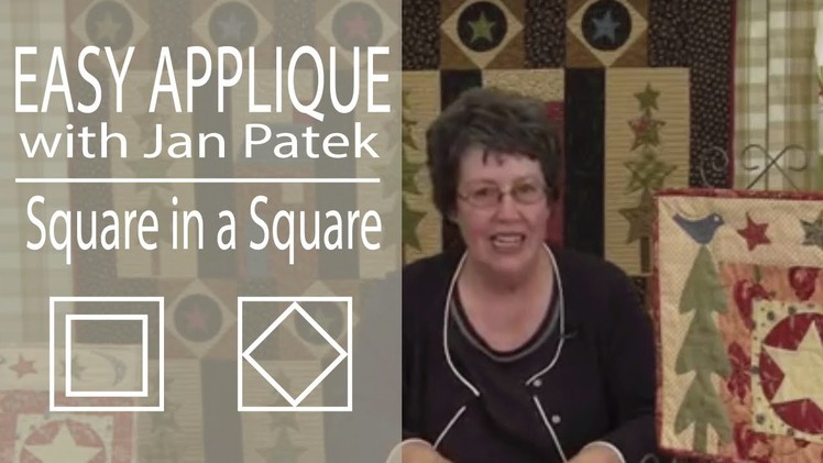 Easy Applique with Jan Patek- Appliqué a Square in a Square
