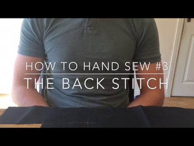 How to Hand Sew #3: The Back Stitch
