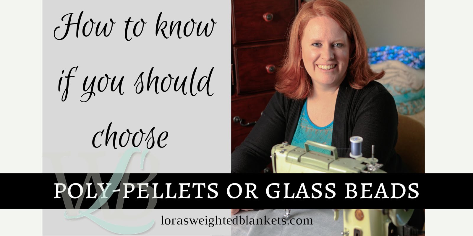 How to know if you should choose poly-pellets or glass beads.