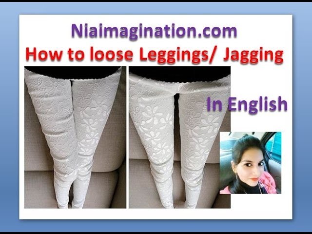 How to loose Leggings, Jeggings, Treggings | in English