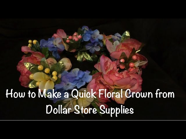 How to Make a Floral Crown out of Dollar Store Supplies