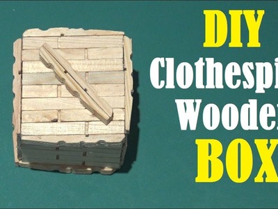 How To Make a Wooden Box - DIY EASY Wood Box Using Clothespins