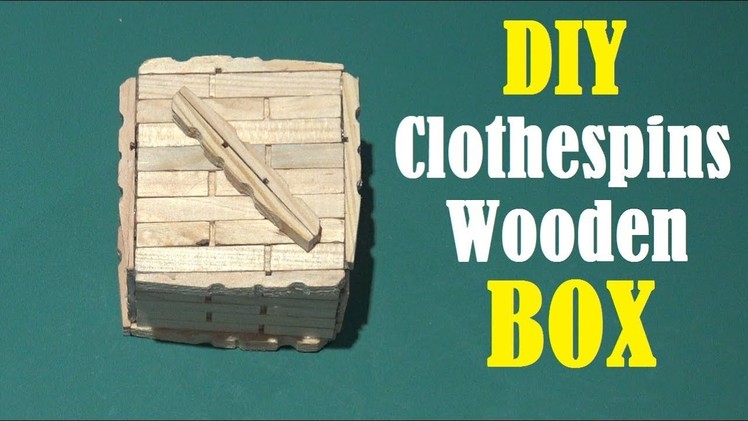 How To Make a Wooden Box - DIY EASY Wood Box Using Clothespins