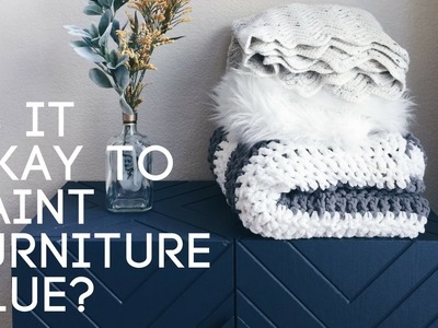 Is it Okay to Paint Furniture Blue? | VLOG