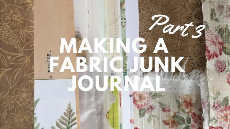 Making a Fabric Junk Journal | Chatty, Mistakes