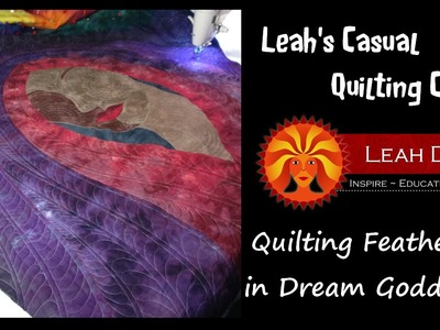 Quilting Beautiful Feathers in Dream Goddess Quilt