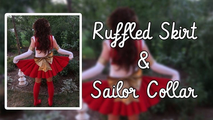 Sailor Scout Ruffled Skirt and Collar Tutorial