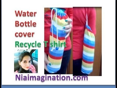 Sew water bottle cover recycle old t shirt | in English