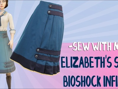 Sew With Me: Making Elizabeth's Skirt -Bioshock Infinite Cosplay