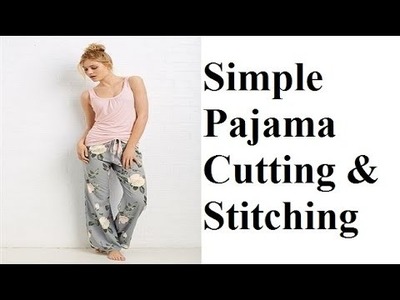 Simple Pajama Cutting & Stitching