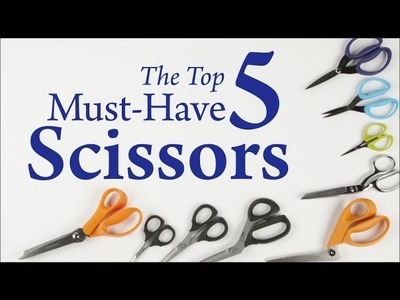 The Top 5 Must-Have Scissors