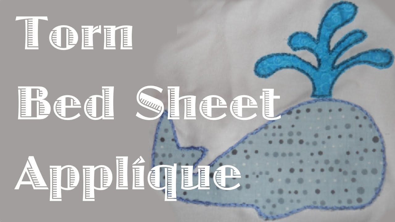Using an Applique to Repair a Torn Bed Sheet