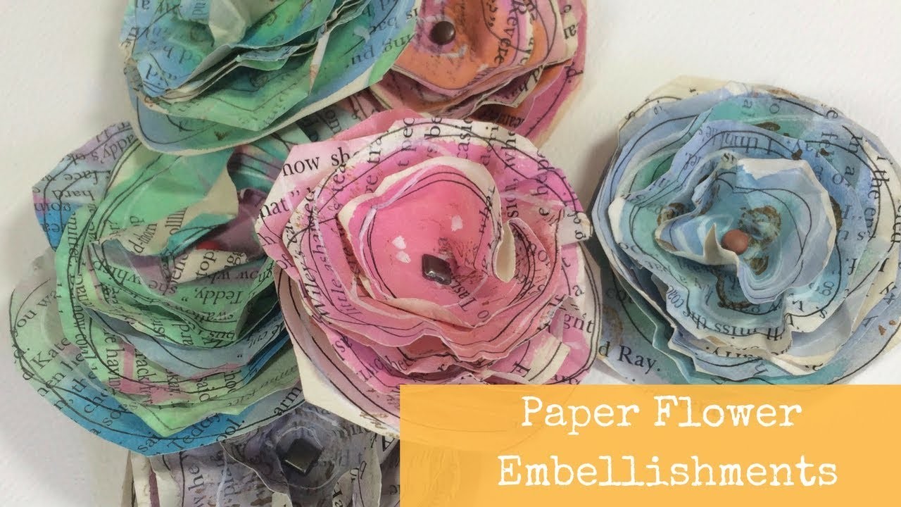 Watercolor Flowers using Book Pages, Easy DIY Paper Embellishments, A Paper Craft