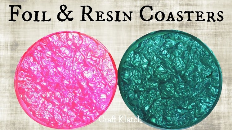 DIY Foil and Resin Coasters | Another Coaster Friday | Craft Klatch