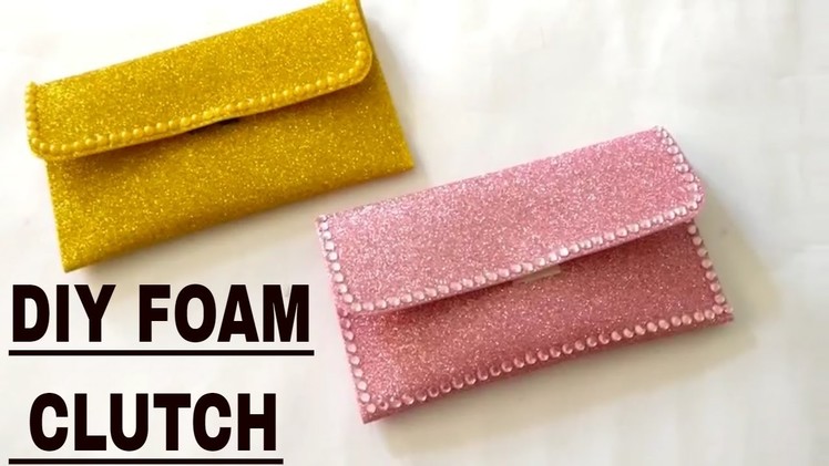 DIY Glitter Foam Clutch Bag