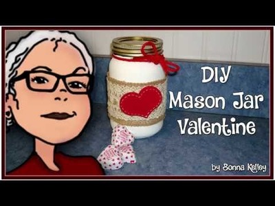DIY Mason Jar Valentine (2018)
